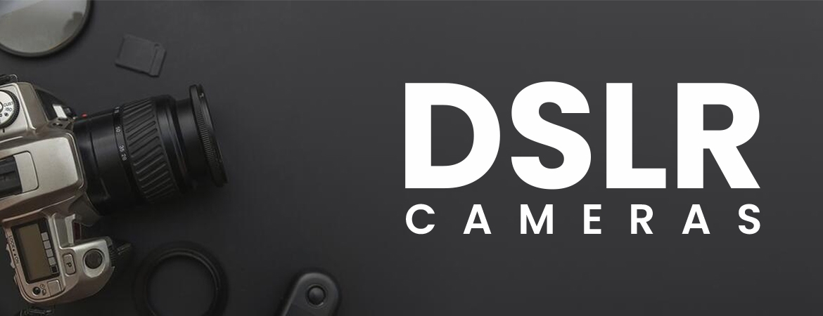 DSLR Cameras